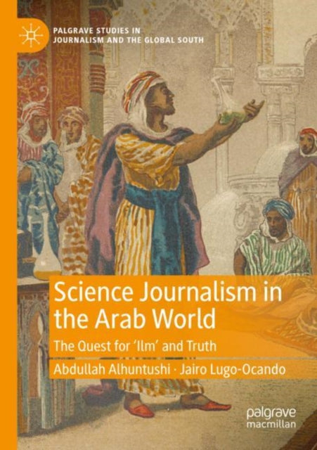 Book cover of: Science Journalism in the Arab World. By: Abdullah Alhuntushi