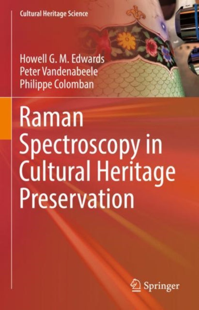Book cover of: Raman Spectroscopy in Cultural Heritage Preservation. By: Howell G. M. Edwards