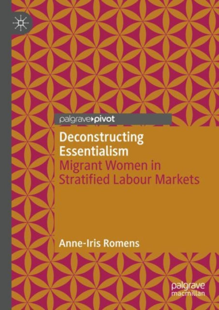 Book cover of: Deconstructing Essentialism. By: Anne-Iris Romens