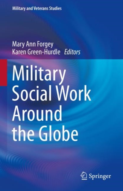 Book cover of: Military Social Work Around the Globe. By: Mary Ann Forgey