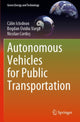Book cover of: Autonomous Vehicles for Public Transportation. By: Călin Iclodean