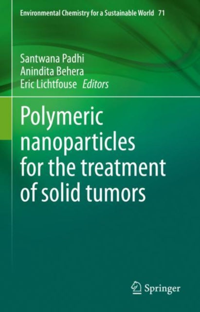Book cover of: Polymeric nanoparticles for the treatment of solid tumors. By: Santwana Padhi