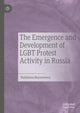 Book cover of: Emergence and Development of LGBT Protest Activity in Russia. By: Radzhana Buyantueva