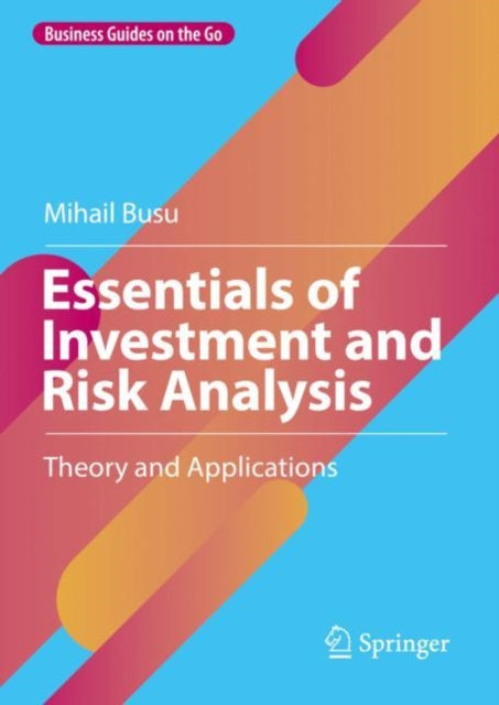 Book cover of: Essentials of Investment and Risk Analysis. By: Mihail Busu