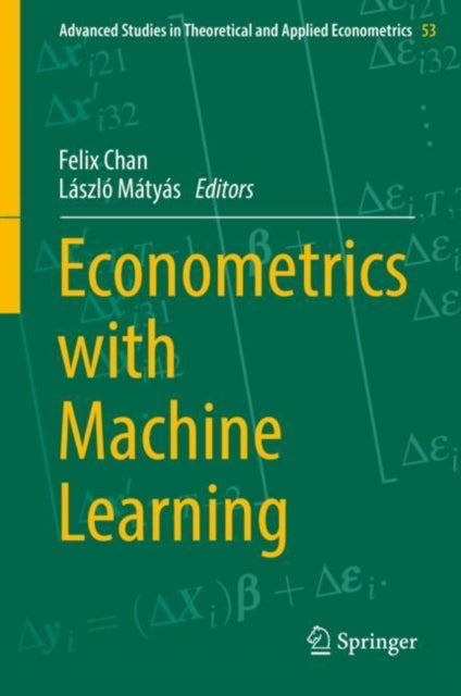Book cover of: Econometrics with Machine Learning. By: László Mátyás