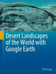 Book cover of: Desert Landscapes of the World with Google Earth. By: Andrew Goudie