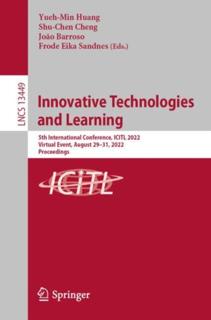 Book cover of: Innovative Technologies and Learning. By: Yueh-Min Huang
