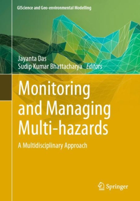 Book cover of: Monitoring and Managing Multi-hazards. By: Jayanta Das