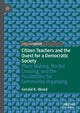 Book cover of: Citizen Teachers and the Quest for a Democratic Society. By: Gerald K. Wood