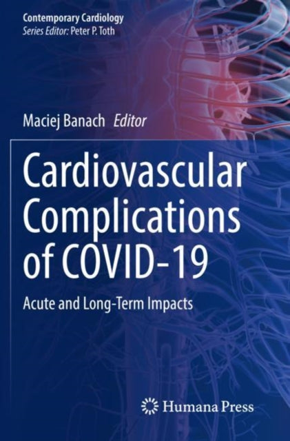 Book cover of: Cardiovascular Complications of COVID-19. By: Maciej Banach