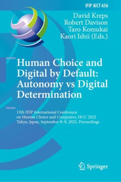 Book cover of: Human Choice and Digital by Default: Autonomy vs Digital Determination. By: David Kreps