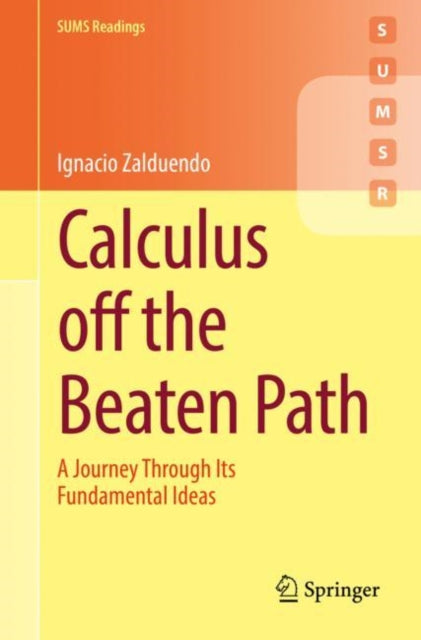 Book cover of: Calculus off the Beaten Path. By: Ignacio Zalduendo