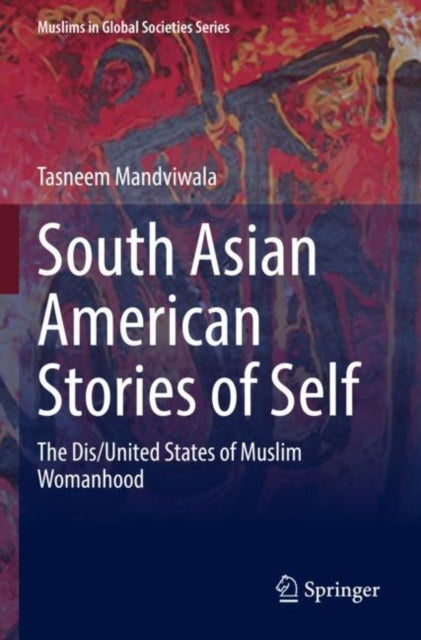 Book cover of: South Asian American Stories of Self. By: Tasneem Mandviwala