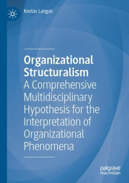 Book cover of: Organizational Structuralism. By: Kostas Langas
