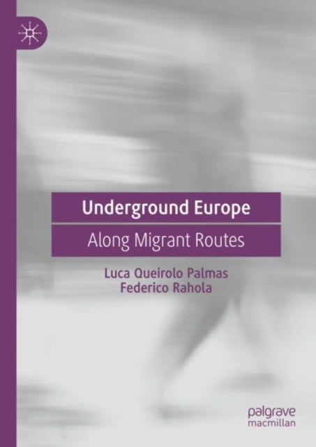 Book cover of: Underground Europe. By: Luca Queirolo Palmas