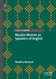 Book cover of: Muslim Women as Speakers of English. By: Madiha Neelam