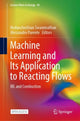 Book cover of: Machine Learning and Its Application to Reacting Flows. By: Nedunchezhian Swaminathan