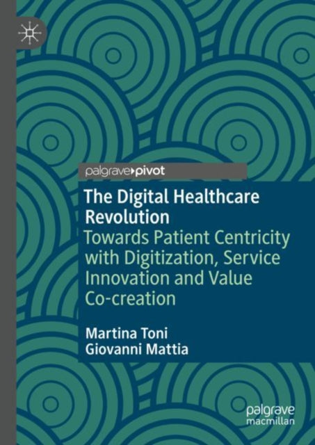 Book cover of: Digital Healthcare Revolution. By: Martina Toni