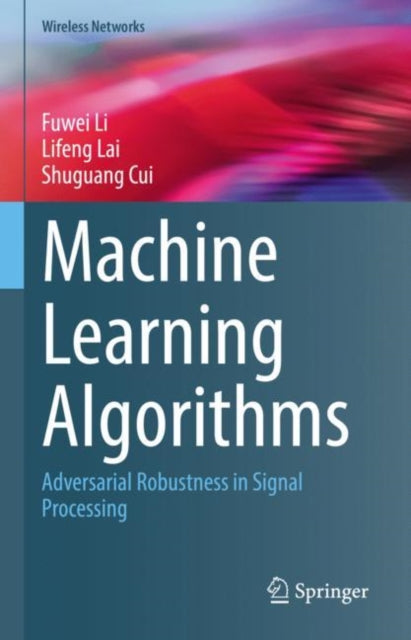 Book cover of: Machine Learning Algorithms. By: Fuwei Li