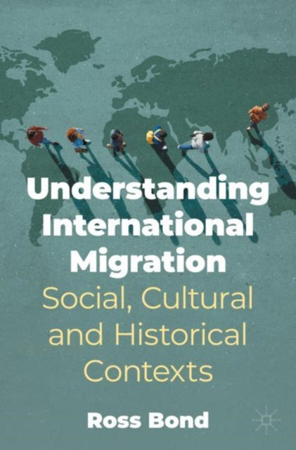 Book cover of: Understanding International Migration. By: Ross Bond
