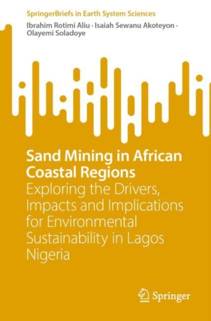 Book cover of: Sand Mining in African Coastal Regions. By: Ibrahim Rotimi Aliu