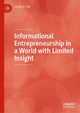 Book cover of: Informational Entrepreneurship in a World with Limited Insight. By: James O. Fiet