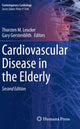Book cover of: Cardiovascular Disease in the Elderly. By: Thorsten M. Leucker