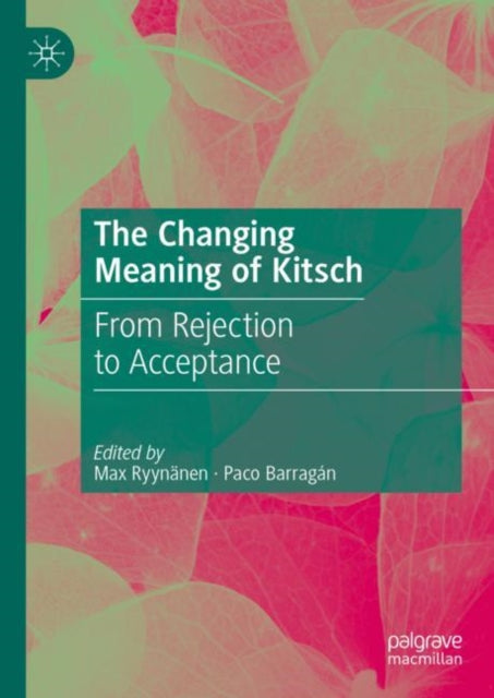Book cover of: Changing Meaning of Kitsch. By: Max Ryynänen