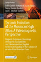 Book cover of: Tectonic Evolution of the Moroccan High Atlas: A Paleomagnetic Perspective. By: Pablo Calvín