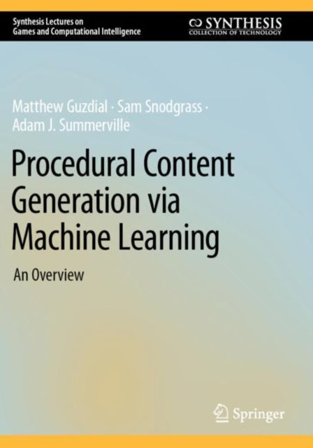 Book cover of: Procedural Content Generation via Machine Learning. By: Matthew Guzdial