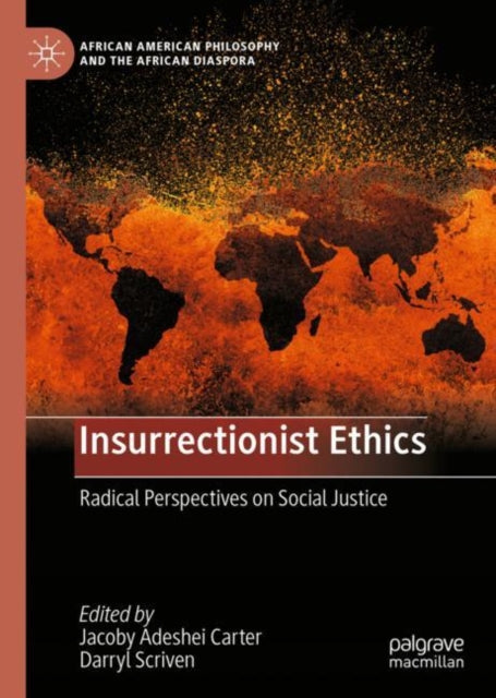 Book cover of: Insurrectionist Ethics. By: Jacoby Adeshei Carter