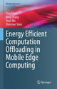Book cover of: Energy Efficient Computation Offloading in Mobile Edge Computing. By: Ying Chen
