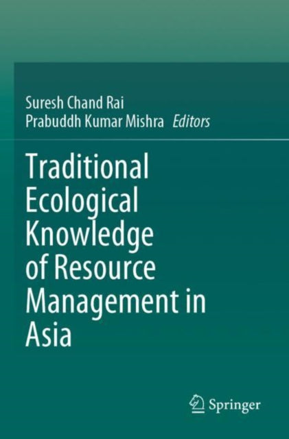 Book cover of: Traditional Ecological Knowledge of Resource Management in Asia. By: Suresh Chand Rai
