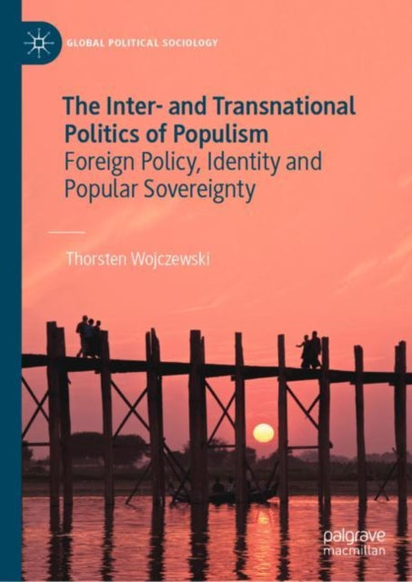 Book cover of: Inter- and Transnational Politics of Populism. By: Thorsten Wojczewski