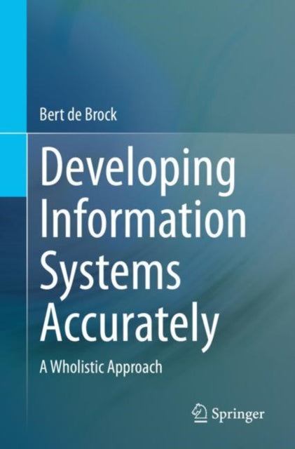 Book cover of: Developing Information Systems Accurately. By: Bert de Brock