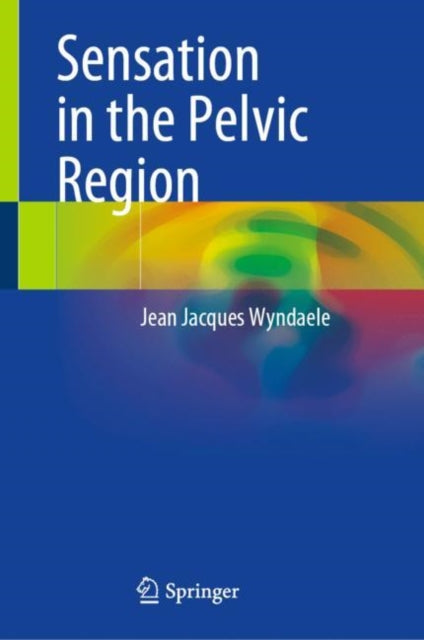Book cover of: Sensation in the Pelvic Region. By: Wyndaele JJ