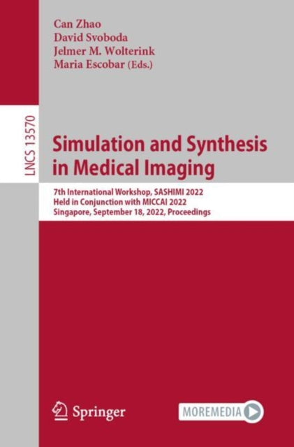 Book cover of: Simulation and Synthesis in Medical Imaging. By: Can Zhao