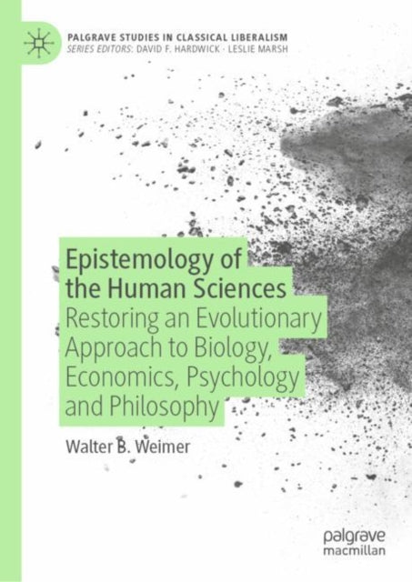 Book cover of: Epistemology of the Human Sciences. By: Walter B. Weimer