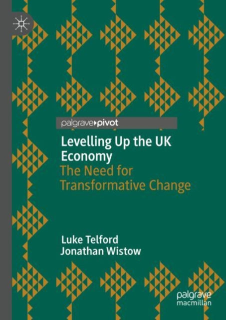 Book cover of: Levelling Up the UK Economy. By: Luke Telford