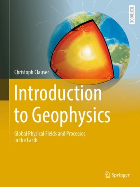 Book cover of: Introduction to Geophysics. By: Christoph Clauser