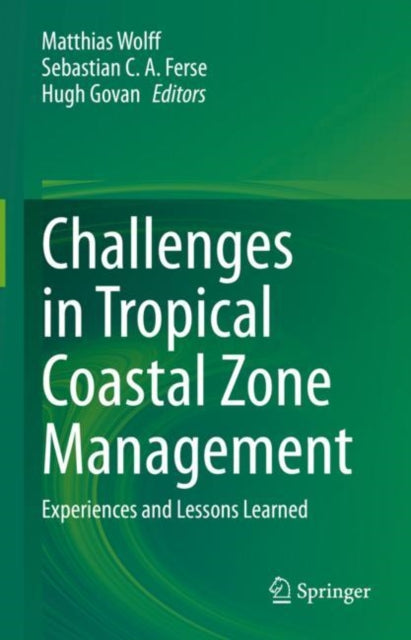 Book cover of: Challenges in Tropical Coastal Zone Management. By: Matthias Wolff