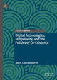 Book cover of: Digital Technologies, Temporality, and the Politics of Co-Existence. By: Mark Coeckelbergh