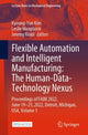 Book cover of: Flexible Automation and Intelligent Manufacturing: The Human-Data-Technology Nexus. By: Kyoung-Yun Kim