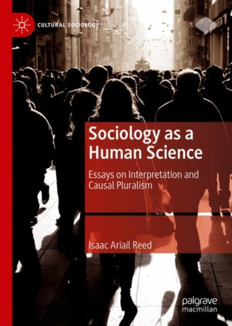 Book cover of: Sociology as a Human Science. By: Isaac Ariail Reed