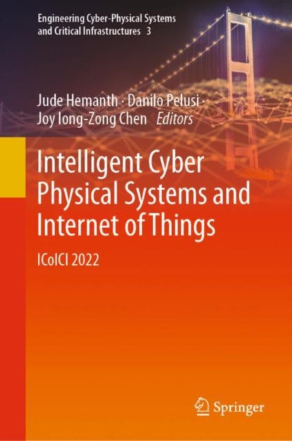 Book cover of: Intelligent Cyber Physical Systems and Internet of Things. By: Jude Hemanth