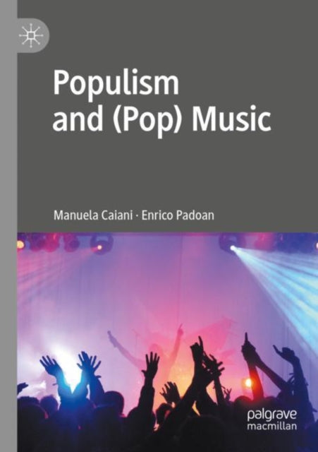 Book cover of: Populism and (Pop) Music. By: Manuela Caiani