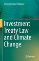 Book cover of: Investment Treaty Law and Climate Change. By: Tomás Restrepo Rodríguez