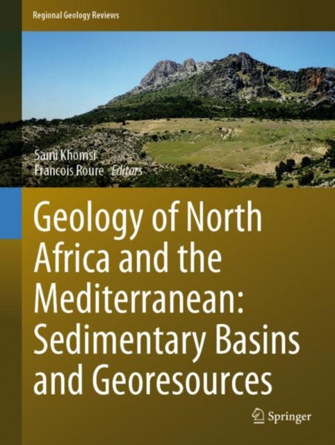 Book cover of: Geology of North Africa and the Mediterranean: Sedimentary Basins and Georesources. By: Sami Khomsi