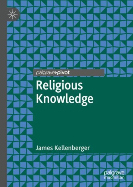 Book cover of: Religious Knowledge. By: James Kellenberger