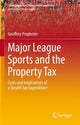 Book cover of: Major League Sports and the Property Tax. By: Geoffrey Propheter